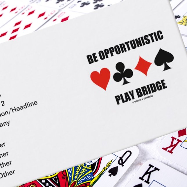 Tarjeta De Visita Sea un puente de juego oportunista (Cuatro juegos  (Introduce yourself with this humorous bridge advice business card - perfect for any opportunist)