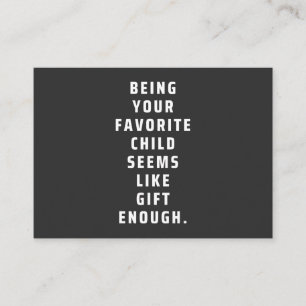 Tarjeta De Visita Ser tu hijo favorito parece un regalo suficiente (