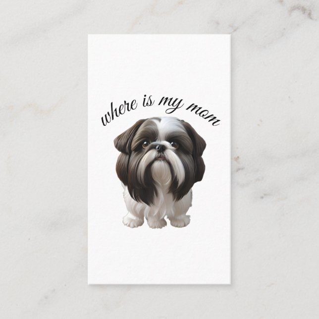 Tarjeta De Visita Shih Tzu - ¿Dónde Está Mi Mamá? (Anverso)