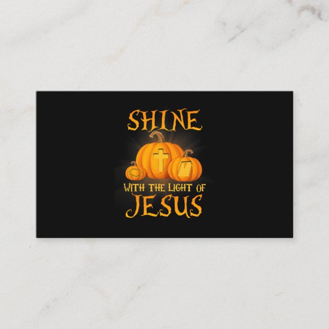 Tarjeta De Visita Shine With The Light Of Jesus Christian Halloween  (Anverso)