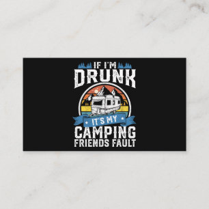 Tarjeta De Visita Si Estoy Borracho Son Mis Amigos De Camping Culpa