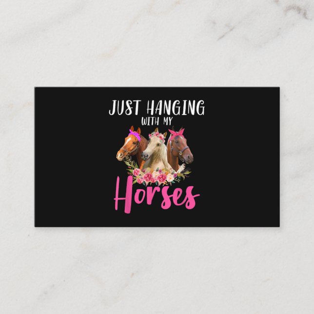 Tarjeta De Visita Sólo Colgando Con Mi Caballo Floral De Caballo (Anverso)