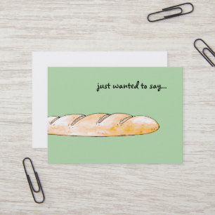 Tarjeta De Visita sólo quería decir... (pan de baguette francés)