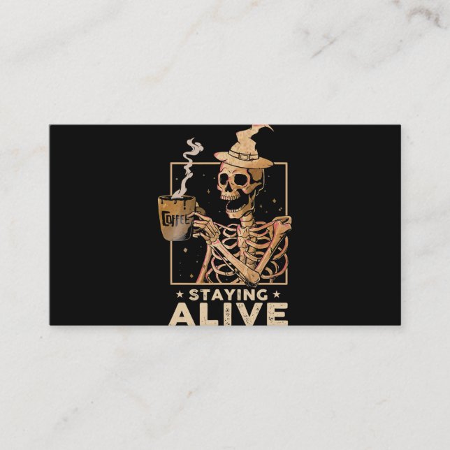Tarjeta De Visita Staying Alive Funny Skeleton Drinking Coffee Happy (Anverso)
