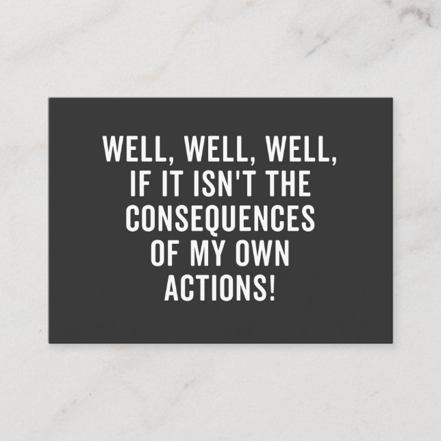 Tarjeta De Visita Well, well, well, if it isn't the consequences (Anverso)