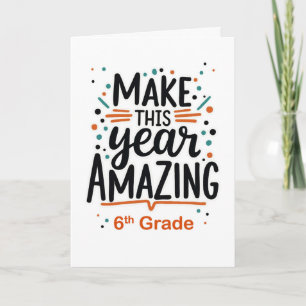Tarjeta De vuelta a la escuela 6to grado Haz este año incr