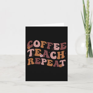 Tarjeta De Vuelta A La Escuela De Café Teach Repetir La Vi