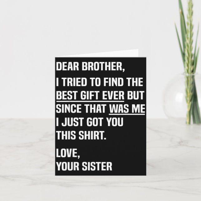 Tarjeta Dear Brother Quote Funny Sibling Humor Joke From S (Anverso)
