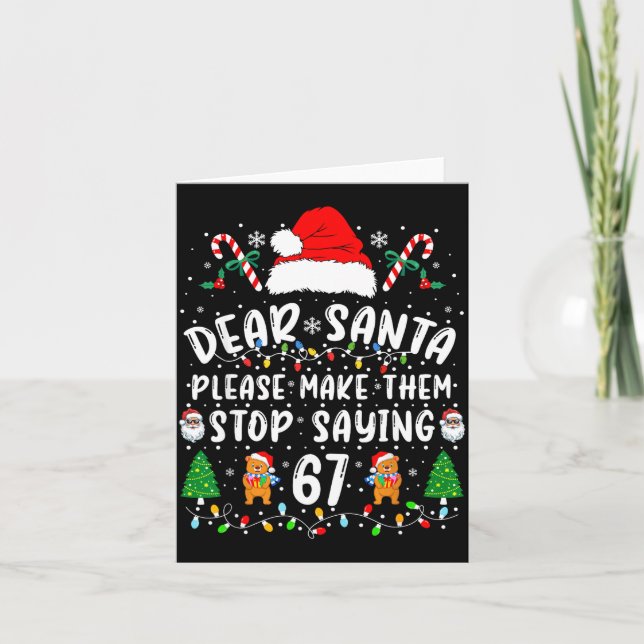 Tarjeta Dear Santa 67 Funny Christmas Six Seven 6-7 Meme M (Anverso)