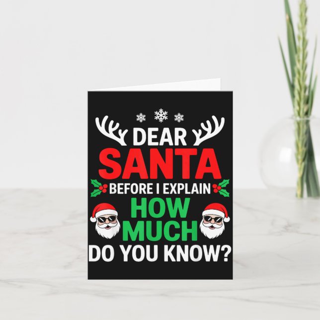 Tarjeta Dear Santa Before I Explain How Much Do You Know  (Anverso)