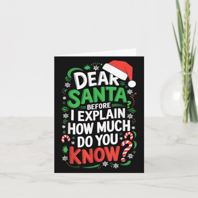Tarjeta Dear Santa Before I Explain How Much Do You Know S (Anverso)