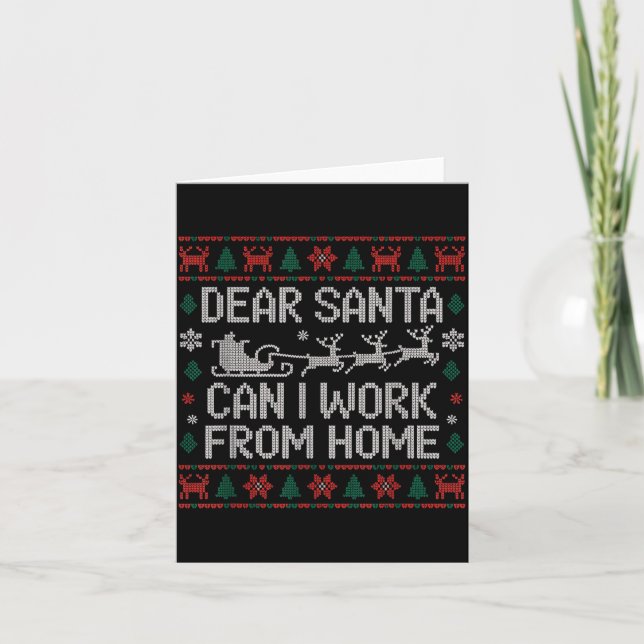 Tarjeta Dear Santa Can I Work From Home Ugly Christmas Swe (Anverso)