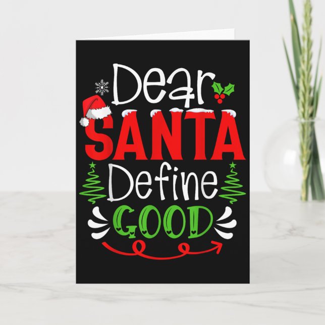 Tarjeta Dear Santa Define Good Christmas Humor Quotes Fami (Anverso)
