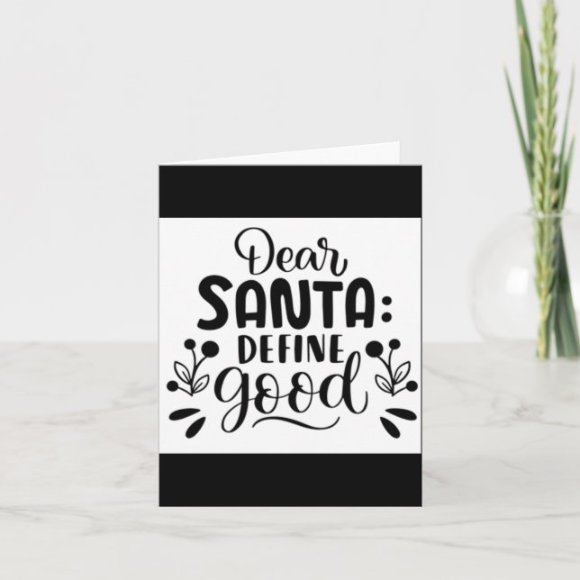 Tarjeta Dear Santa Define Good T Shirt  (Anverso)