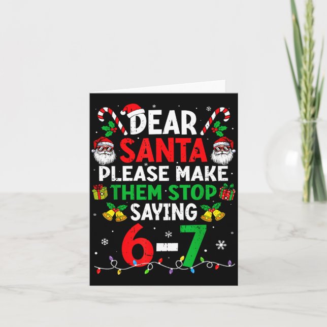 Tarjeta Dear Santa Funny Christmas Shirts Stop Saying Six  (Anverso)