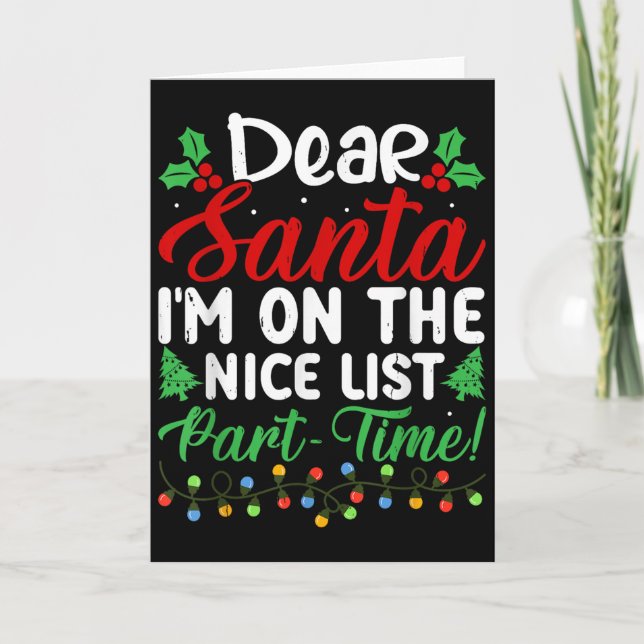 Tarjeta Dear Santa I'm On Nice List Part Time Funny Christ (Anverso)