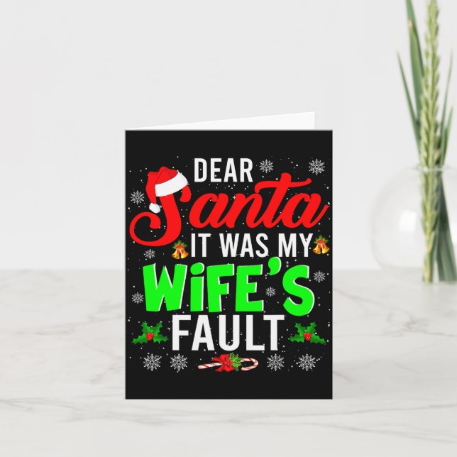 Tarjeta Dear Santa It Was My Wife's Fault Christmas Family (Anverso)
