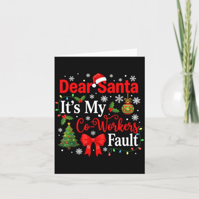 Tarjeta Dear Santa It's My Coworker's Fault Funny Christma (Anverso)