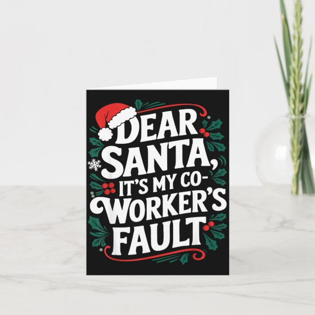 Tarjeta Dear Santa It's My Coworker's Fault Santa Hat Holi (Anverso)