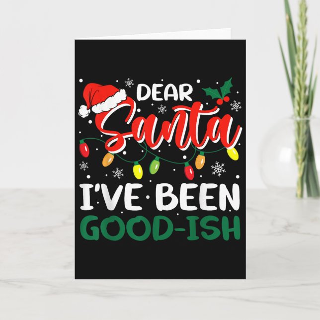 Tarjeta Dear Santa I've Been Good-ish Christmas Family Mat (Anverso)
