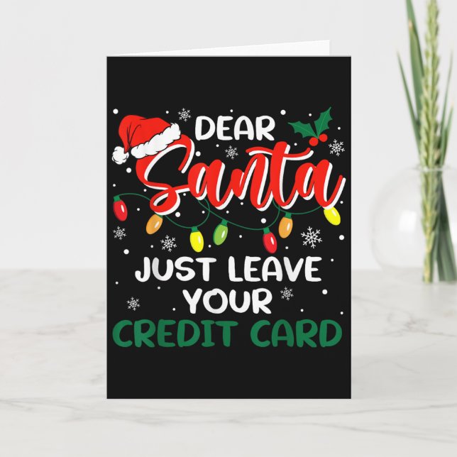 Tarjeta Dear Santa Just Leave Your Credit Card Christmas  (Anverso)