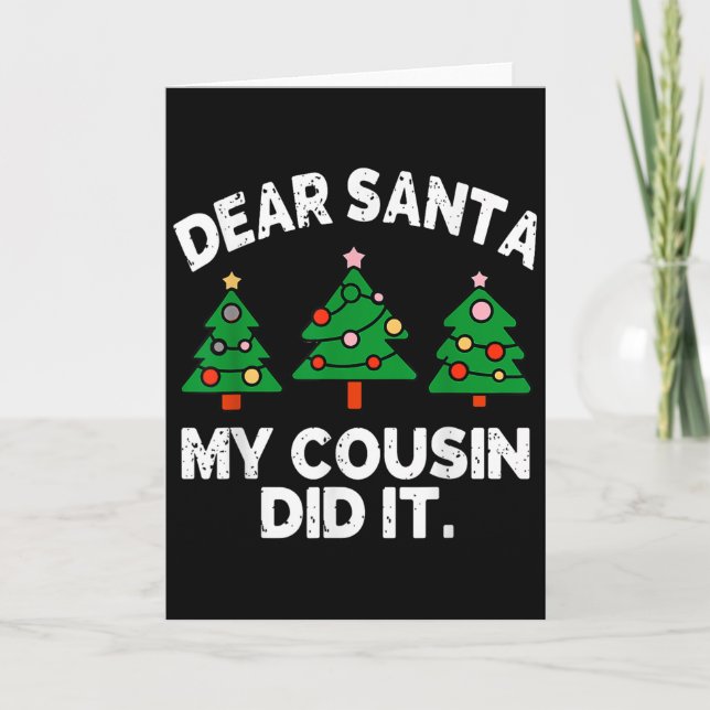 Tarjeta Dear Santa My Cousin Did It Funny Christmas Quote  (Anverso)