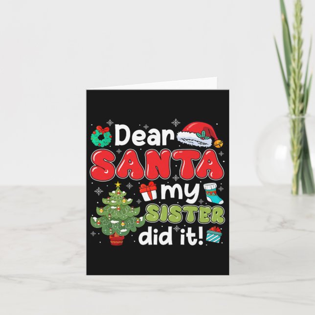 Tarjeta Dear Santa My Sister Did It Christmas Family Broth (Anverso)