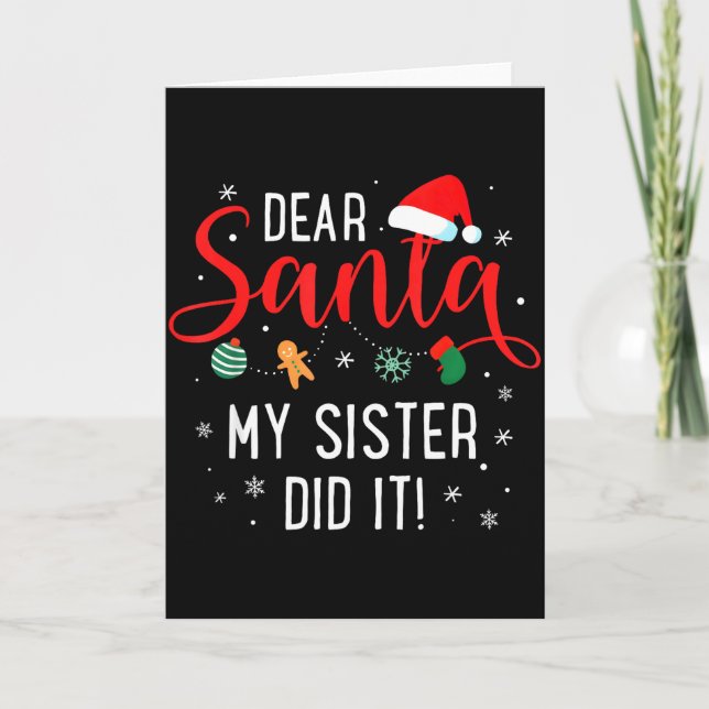 Tarjeta Dear Santa My Sister Did It Girls Kids Boys Funny  (Anverso)