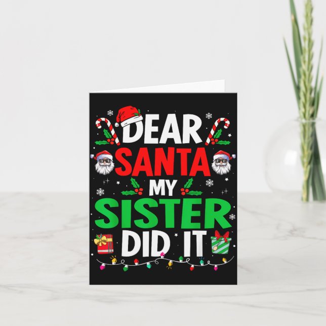 Tarjeta Dear Santa My Sister Did It Girls Kids Boys Funny  (Anverso)