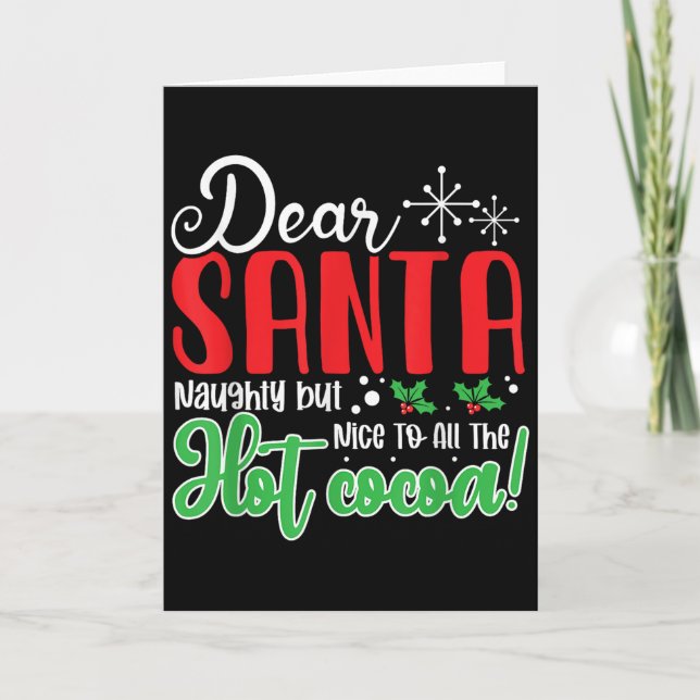 Tarjeta Dear Santa Naughty But Nice To All The Hot Cocoa!  (Anverso)