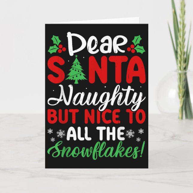 Tarjeta Dear Santa Naughty But Nice To All The Snowflakes! (Anverso)