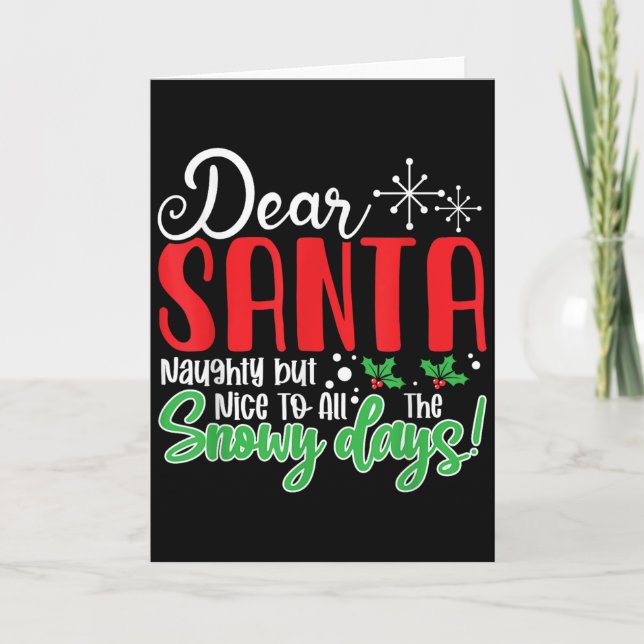 Tarjeta Dear Santa Naughty But Nice To All The Snowy Days! (Anverso)