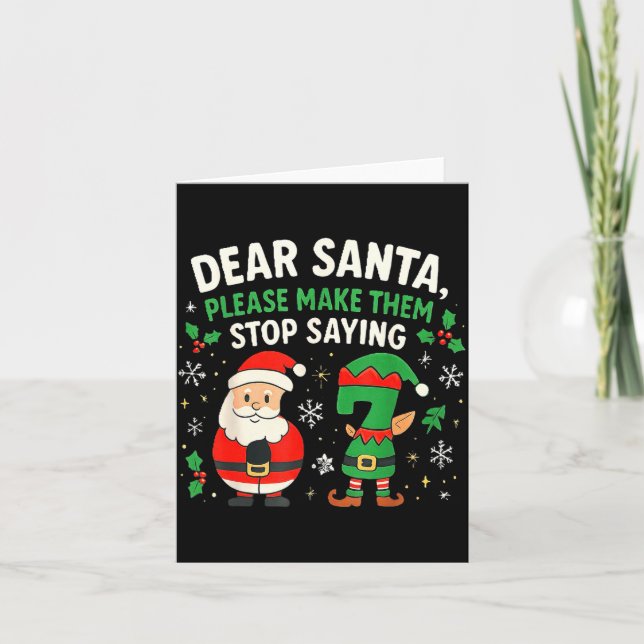 Tarjeta Dear Santa Please Make Them Stop Saying 67 Funny C (Anverso)