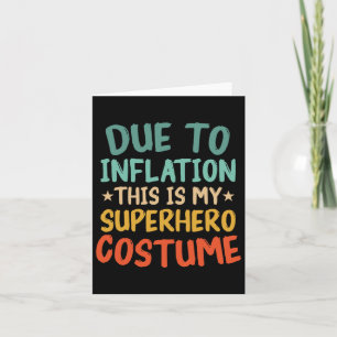 Tarjeta Debido a la inflación este es mi disfraz de superh