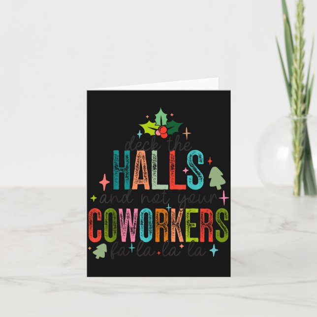 Tarjeta Deck The Halls And Not Your Coworkers Christmas Ma (Anverso)