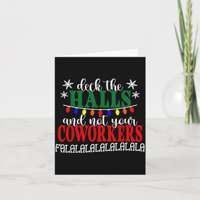Tarjeta Deck The Halls And Not Your Coworkers Christmas Of (Anverso)