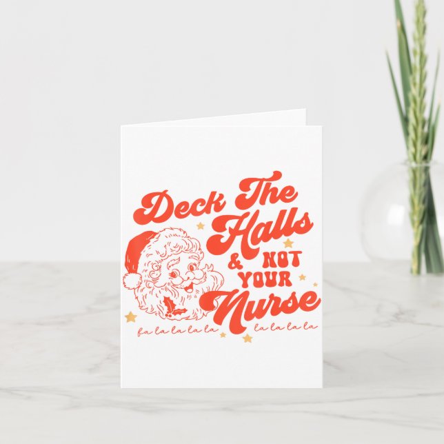 Tarjeta Deck The Halls And Not Your Nurse Funny Christmas  (Anverso)