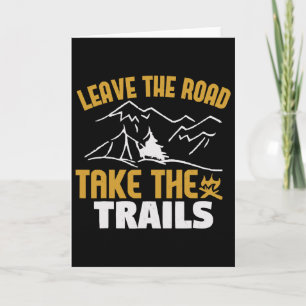 Tarjeta Deja la carretera toma los senderos, camiseta de h