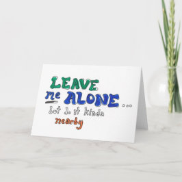 Tarjeta Déjame en paz pero hazlo cerca