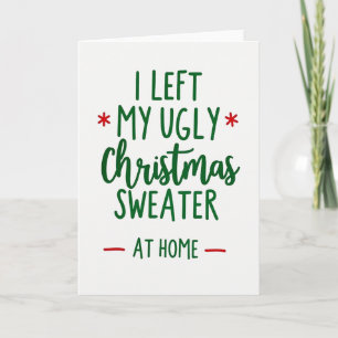 Tarjeta Dejé mi suéter feo en casa divertida Navidad