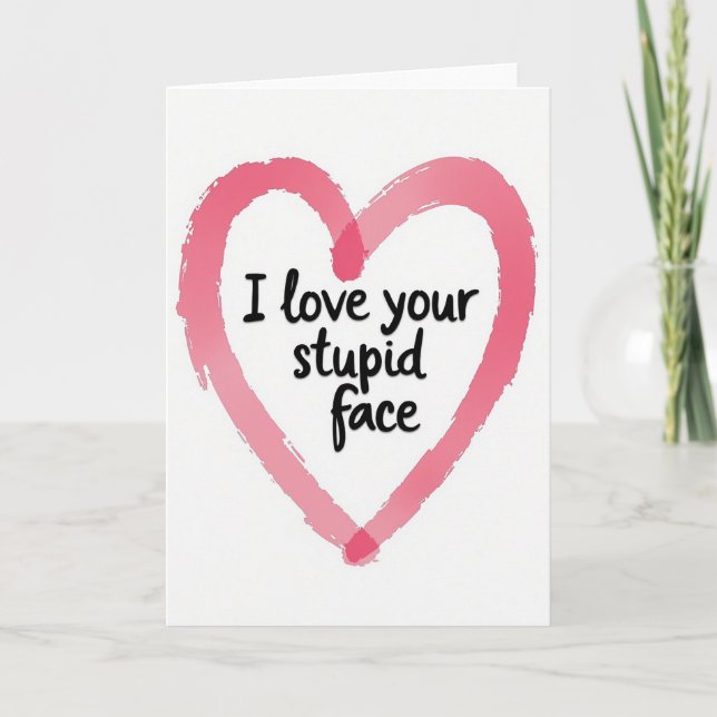Tarjeta del Corazón con Cara Estúpida que Amo (Anverso)