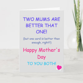 Tarjeta del Día de la Madre - Dos mamás son mejor 
