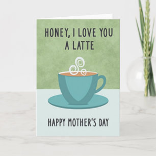 Tarjeta del Día de la Madre Latte Love