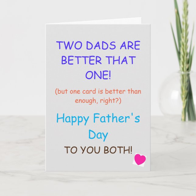 Tarjeta del Día del Padre - Dos papás son mejores  (Anverso)