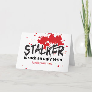 Tarjeta del el día de San Valentín del acosador
