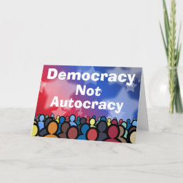 Tarjeta Democracy Not Autocracy