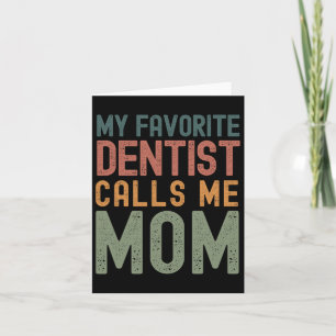Tarjeta Dentista favorita me llama Cu de Día de la Madre d