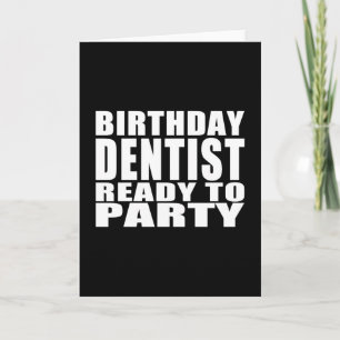 Tarjeta Dentistas: Dentista del cumpleaños listo para ir