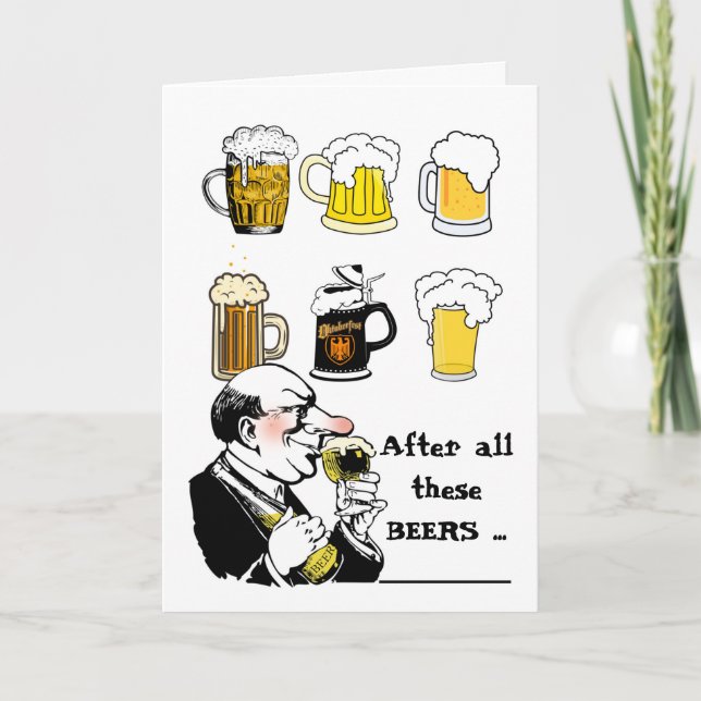 Tarjeta Después de todas estas cervezas cumpleaños diverti (Anverso)
