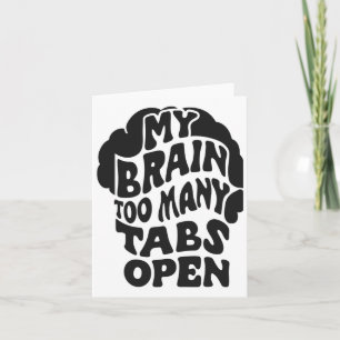 Tarjeta Desquiciado - Mi Cerebro Tiene Demasiadas Tabletas